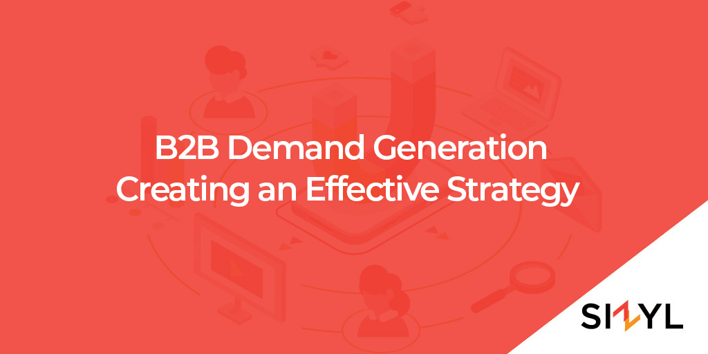 B2B Demand Generation Creating an Effective Strategy